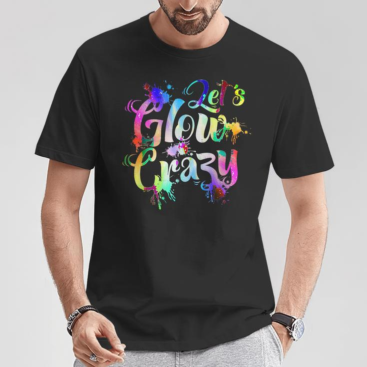 Let-Glow-Crazy Retro-Colorful-Quote-Group-Team-Tie-Dye T-Shirt Unique Gifts