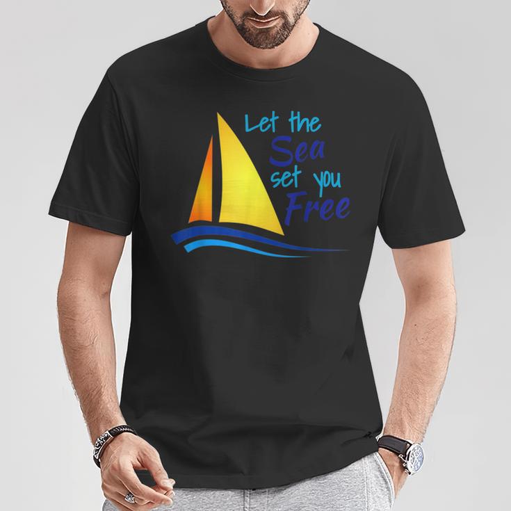 Let The Sea Set You Free Boating Sailboats Oceans T-Shirt Unique Gifts