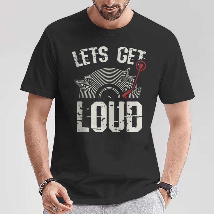 Let's Get Loud Musician Turntable Music Vinyl Record T-Shirt Unique Gifts