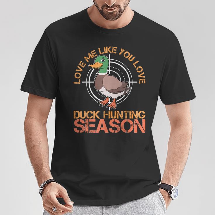 Liebe Mich Wie Jagdsaison Schwarzes T-Shirt, Romantisches Jagd Motiv Lustige Geschenke