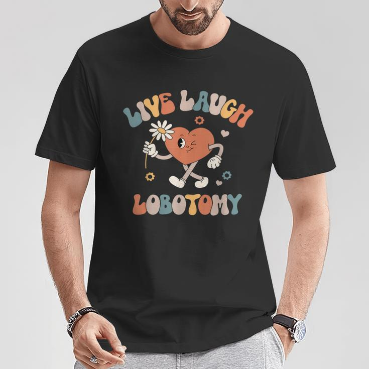 Live Laugh Lobotomy Mental Health Awareness T-Shirt Unique Gifts