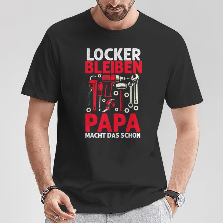 Locker Bleiben Papa Macht Das Schonateratertag Geschenk T-Shirt Lustige Geschenke