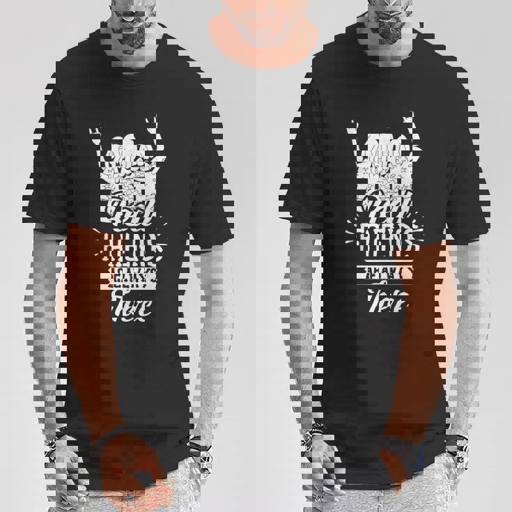 Los Amigos Reales Siempre Están Allí Amigo Amigo Amistad Camiseta unisex Regalos divertidos