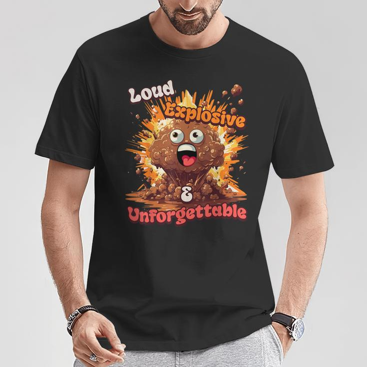Loud Explosive & Unforgettable Diarrhea Poop Meme T-Shirt Unique Gifts