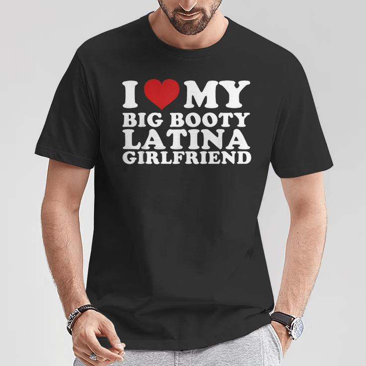 I Love My Big Booty Latina Girlfriend I Heart My Latina Gf T-Shirt Unique Gifts