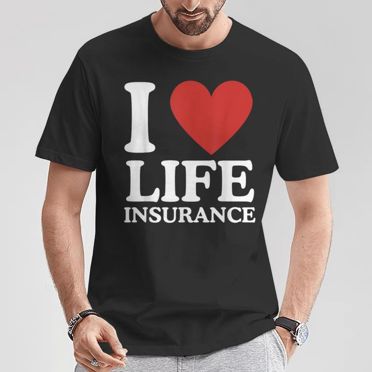I Love Life Insurance Heart Perfect For Agents T-Shirt Unique Gifts