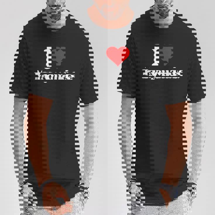 I Love Mayonnaise T-Shirt Cadeaux drôles