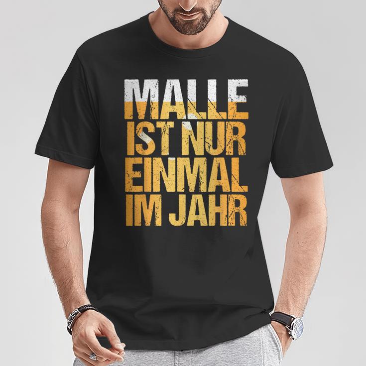 Mallorca Party Malle Ist Nur Einmal Im Jahr T-Shirt Lustige Geschenke