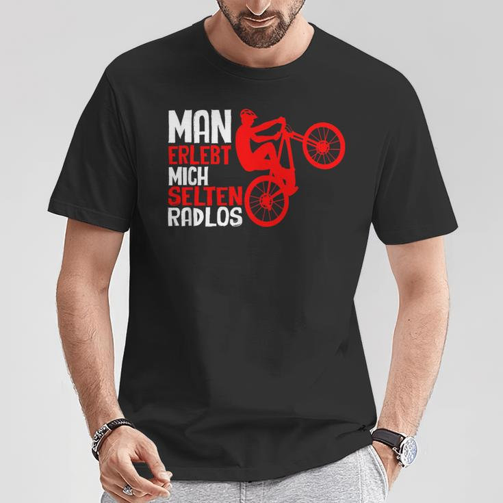 Man Erlebt Mich Selten Radlos Cycling Bicycle Cyclist T-Shirt Lustige Geschenke