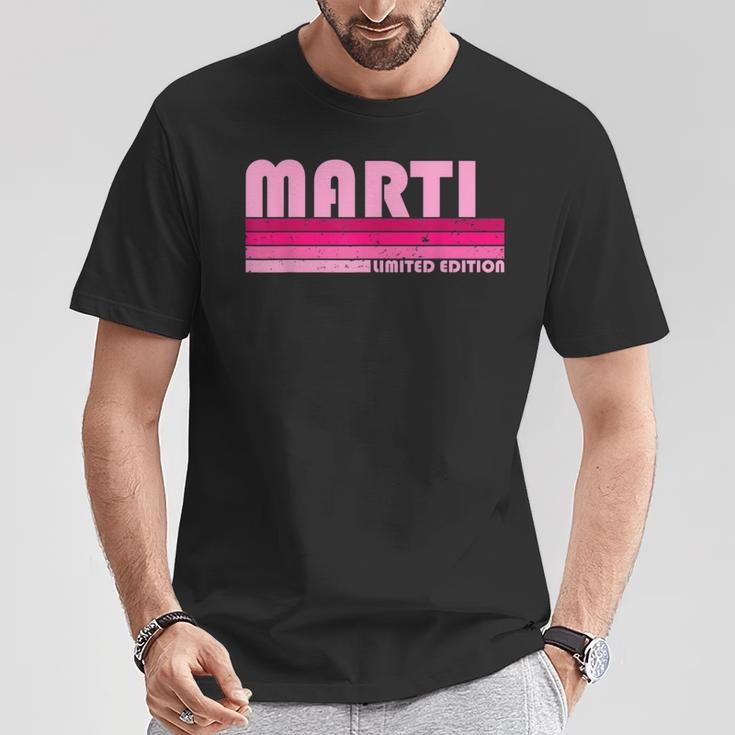 Marti Name Personalized Retro Vintage 80S 90S Birthday T-Shirt Funny Gifts
