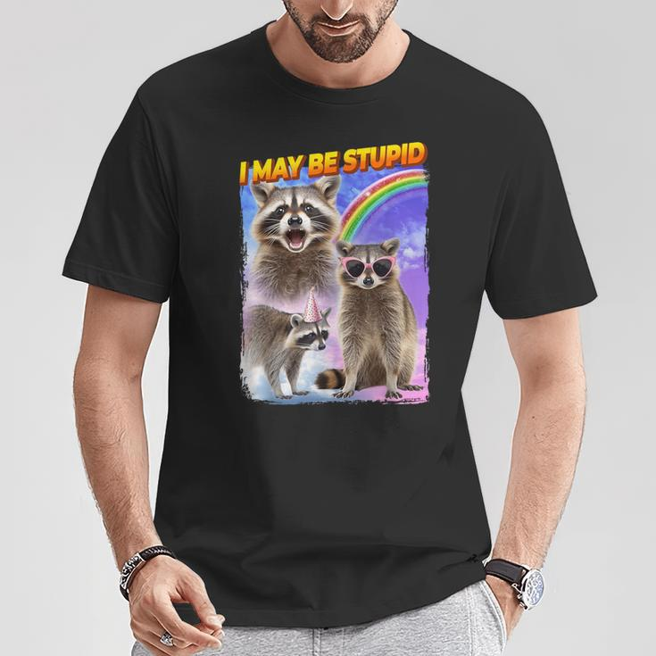 I May Be Stupid T-Shirt Unique Gifts