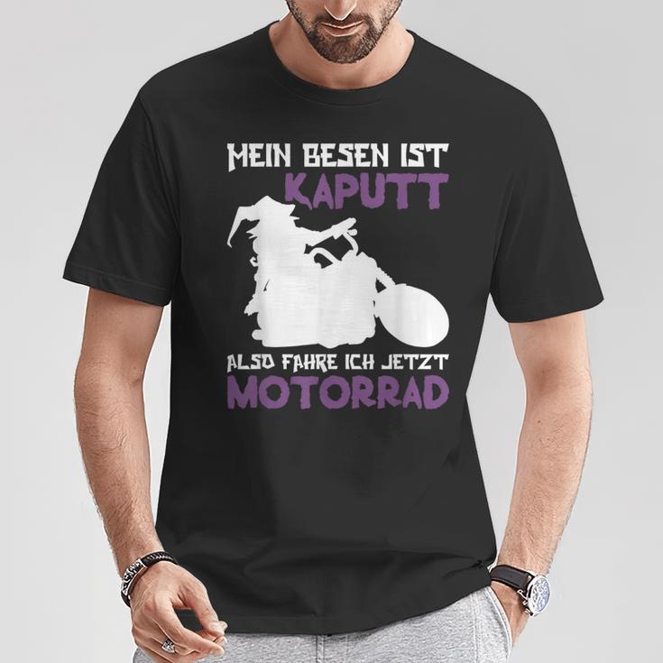 Mein Besen Ist Broken So Fahre Ich Motorrad My T-Shirt Lustige Geschenke