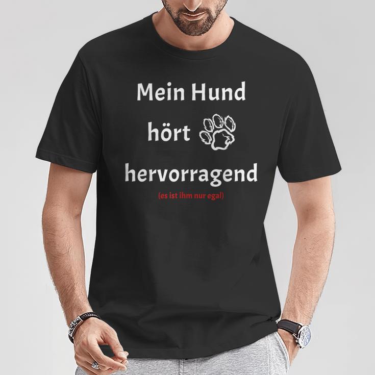 Mein Hund hört hervorragend Lustiges Hunde-Themen T-Shirt in Schwarz Lustige Geschenke