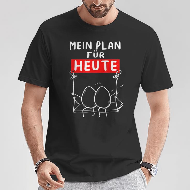 Mein Plan Für Heute Egg Schwcken Office T-Shirt Lustige Geschenke