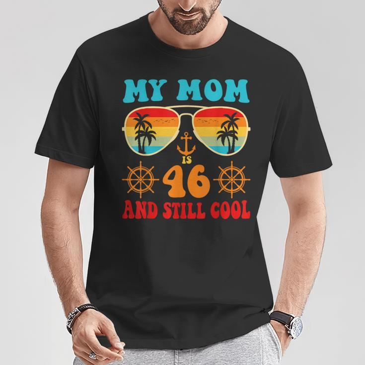 Meine Mutter Ist 46 Und Immer Noch Coolintage Cruise 46 Geburtstag Lustig T-Shirt Lustige Geschenke