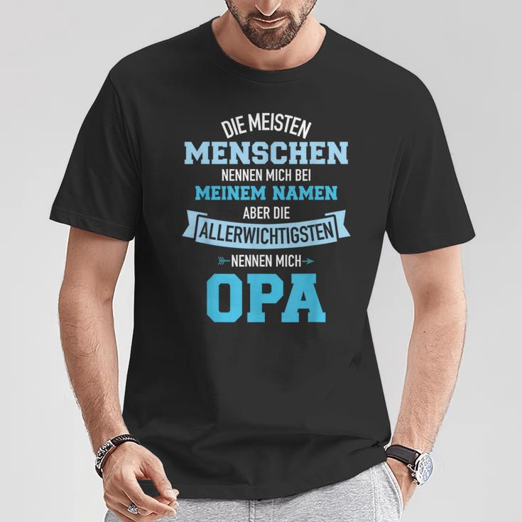 Meisten Menschen Nennen Meinem Namen Allerwichtigsten Opa T-Shirt Lustige Geschenke