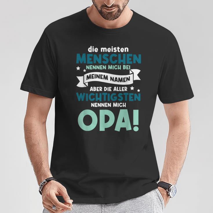 Meisten Menschen Nennen Mich Bei Meinem Namen Opa Großvater T-Shirt Lustige Geschenke