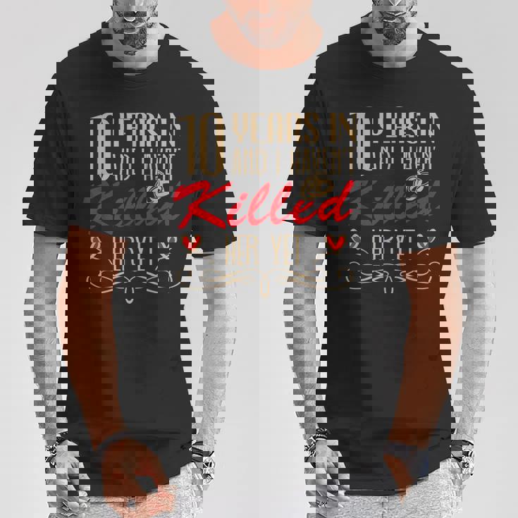 Meme 10 Aniversario De Bodas Parejas Casadas 10 Años Divertidos Camiseta unisex Regalos divertidos