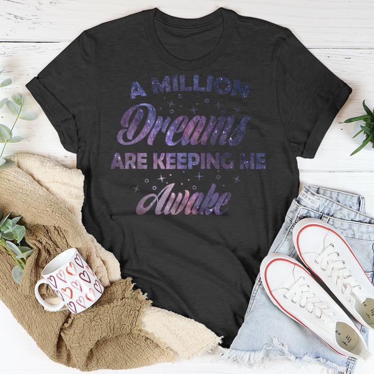 A Million Dreams Are Keeping Me Awake Cosmic Space T-Shirt Unique Gifts