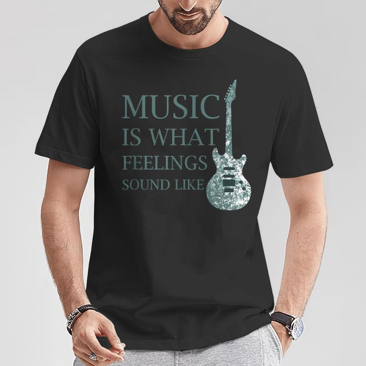 Music Is What Feelings Sound Like Musical T-Shirt Unique Gifts