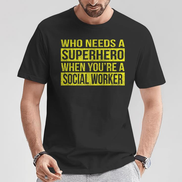 Who Needs A Superhero Social Worker Yellow T-Shirt Unique Gifts