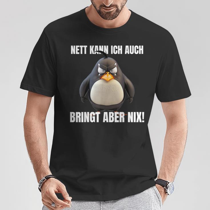 Nett Kann Ich Auch Bringt Aber Nix Penguin Montag T-Shirt Lustige Geschenke