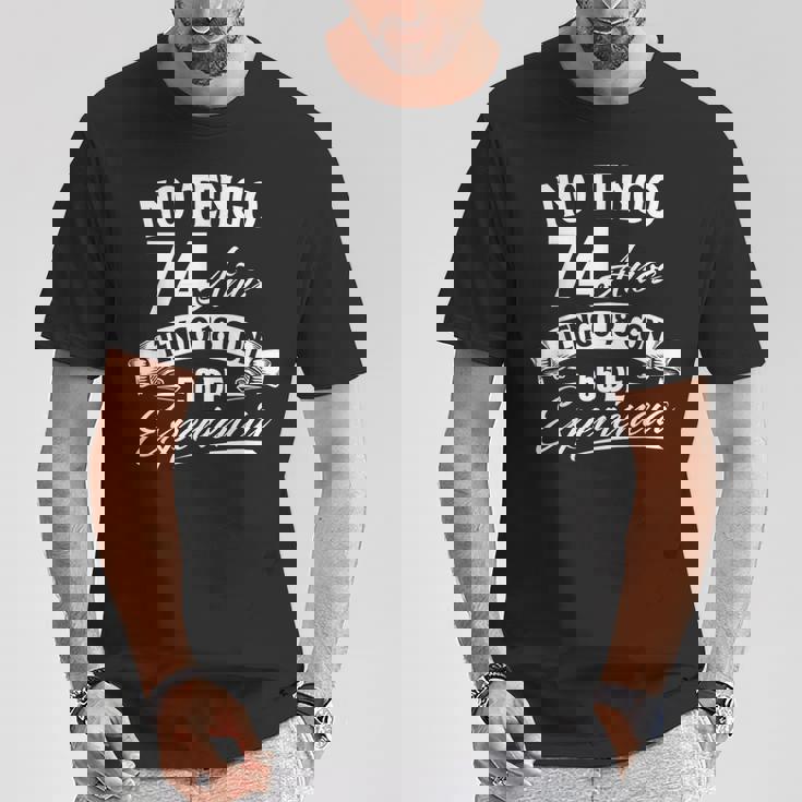 No Tengo 74 Años Tengo 18 Con 56 De Experiencia Cumpleaños Camiseta unisex Regalos divertidos