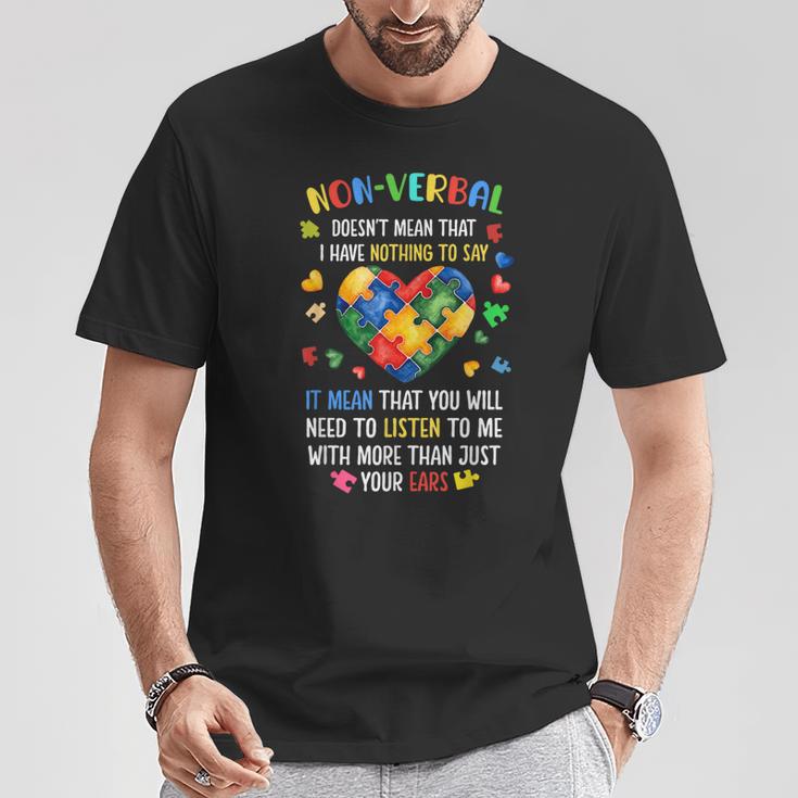 Non-Verbal Doesn't Mean I Have Nothing To Say Autism T-Shirt