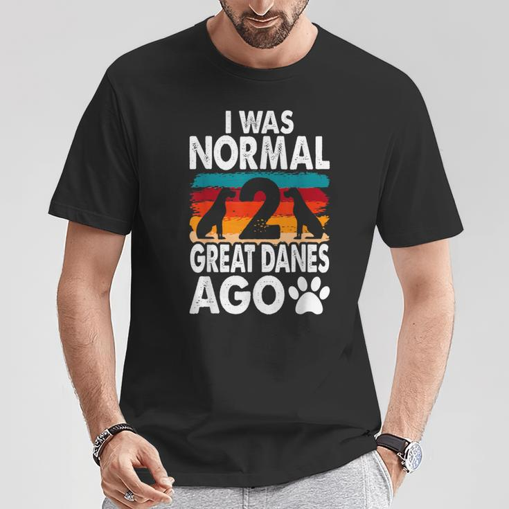 I Was Normal 2 Great Danes Ago For A Dane Lover T-Shirt Unique Gifts