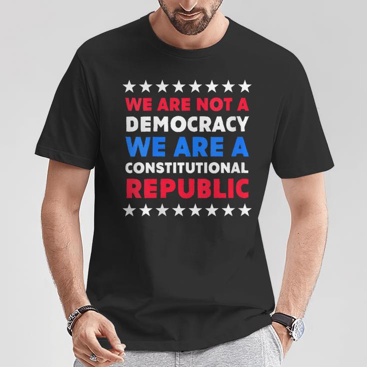 We Are Not A Democracy We Are A Constitutional Republic T-Shirt Unique Gifts