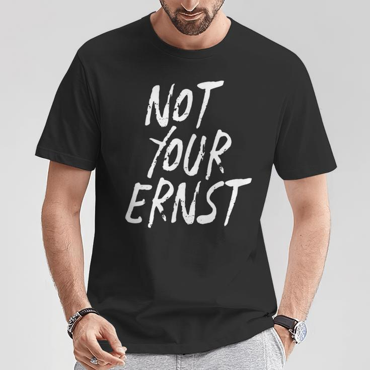 Not Your Ernst Nicht Dein Ernst Fun T-Shirt Lustige Geschenke