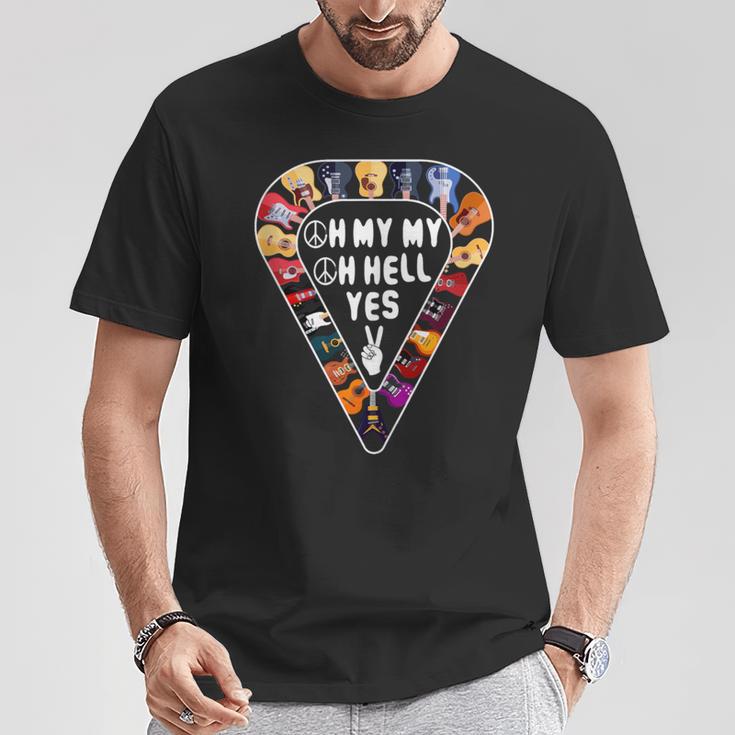 Oh My My Oh Hell Yes Retro Petty Guitar Music Lover T-Shirt Unique Gifts