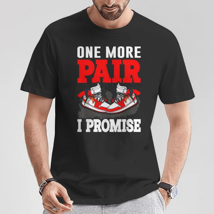 One More Pair I Promise Shoe Collector Sneakerhead T-Shirt Unique Gifts