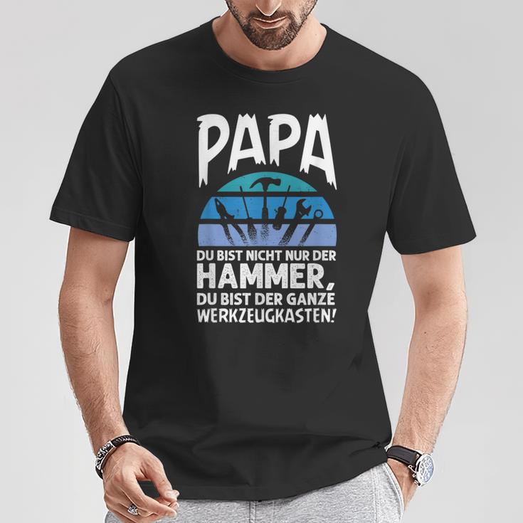 Papa Du Bist Nicht Nur Der Hammer Father's Day T-Shirt Lustige Geschenke