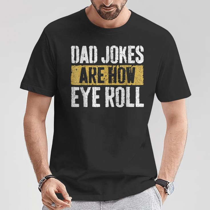 Papa Witze Are How Eye Roll Lustig Alles Gute Zumatertag T-Shirt Lustige Geschenke