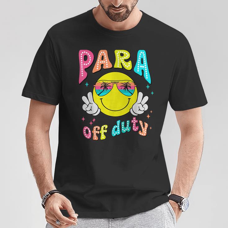 Para Off Duty Last Day Of School Para Squad Paraprofessional T-Shirt Unique Gifts