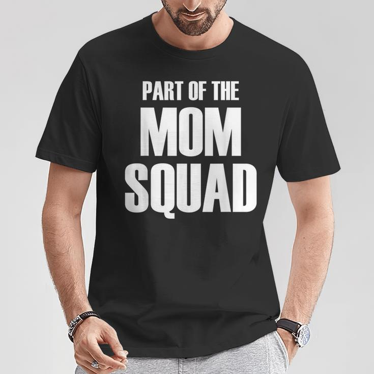 Part Of The Mom Squad Popular Family Parenting Quote T-Shirt Unique Gifts