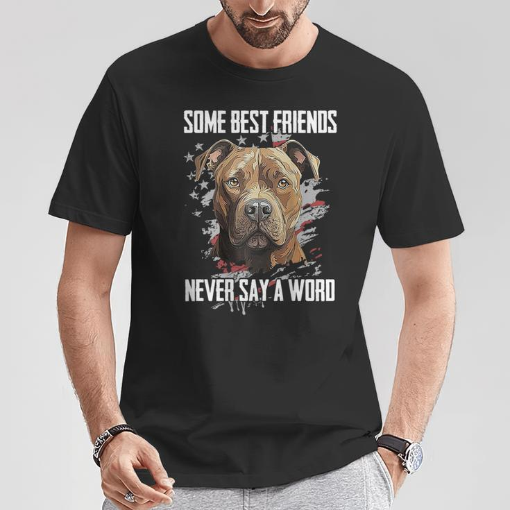 Pitbull Some Best Friends Never Say A Word On Back T-Shirt Funny Gifts