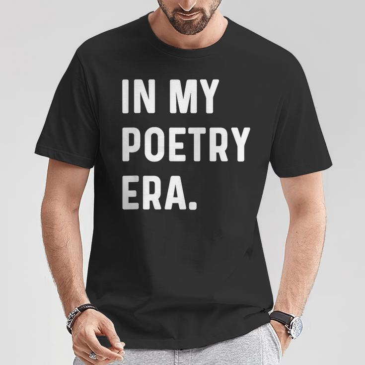 In My Poetry Era Poet Poem Write Writer Writing T-Shirt Unique Gifts