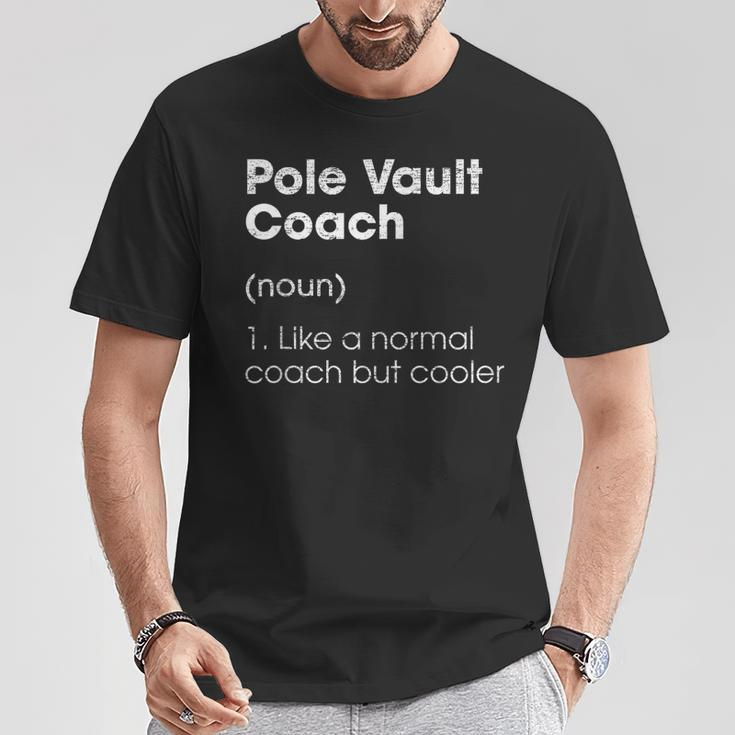 Pole Vault Coach Definition Track And Field Humor T-Shirt Unique Gifts