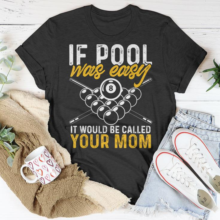 If Pool Was Easy Billiard Player T-Shirt Funny Gifts