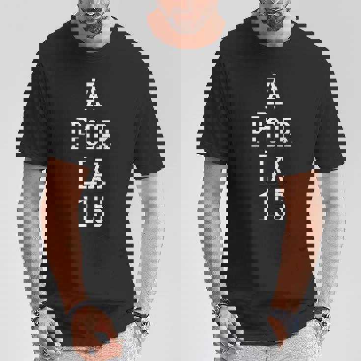 A Por La 15 Aporla 15 Football Camiseta unisex Regalos divertidos