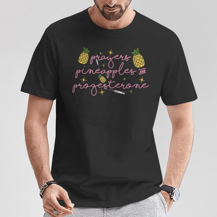 Prayers Pineapples & Progesterone Ivf Fertility Transfer Day T-Shirt Unique Gifts