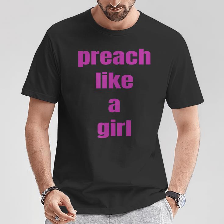 Preach Like A Girl PastorFor Woman Preacher T-Shirt Unique Gifts