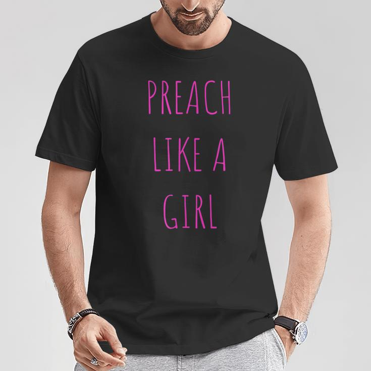Preach Like A Girl Pastor Or Woman Preacher T-Shirt Unique Gifts