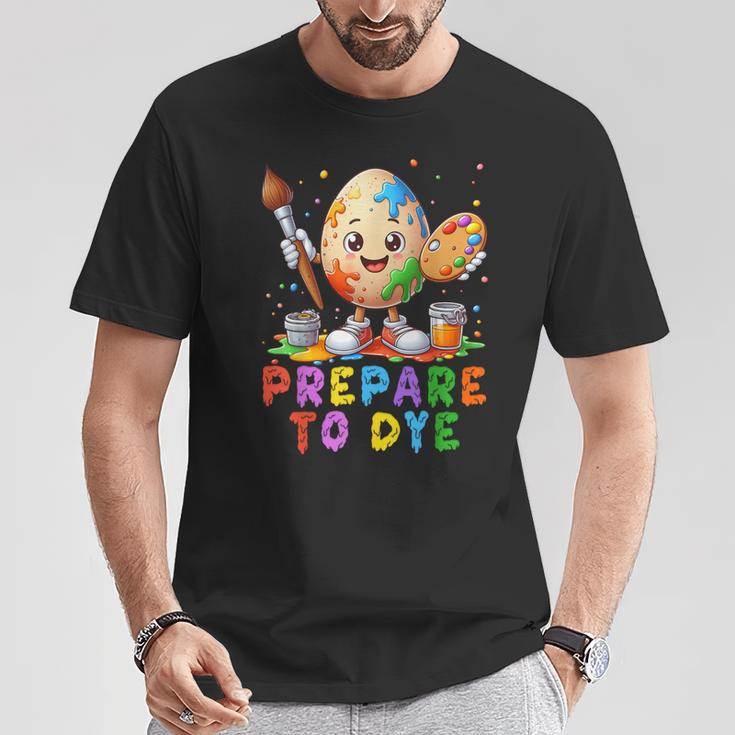 Prepare To Dye Easter Sunday Cute Egg Hunting T-Shirt Unique Gifts