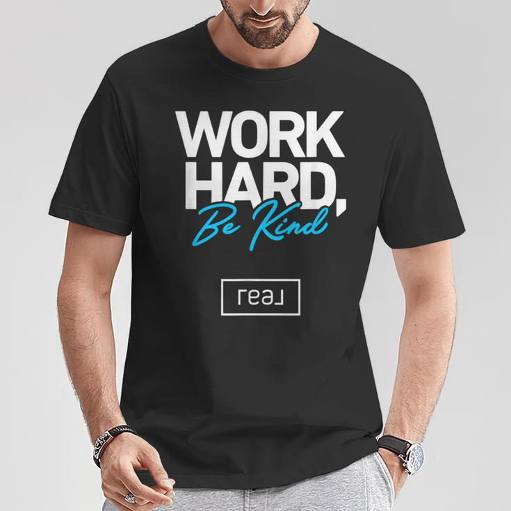 Real Broker Work Hard Be Kind Core Value White And Blue T-Shirt Funny Gifts