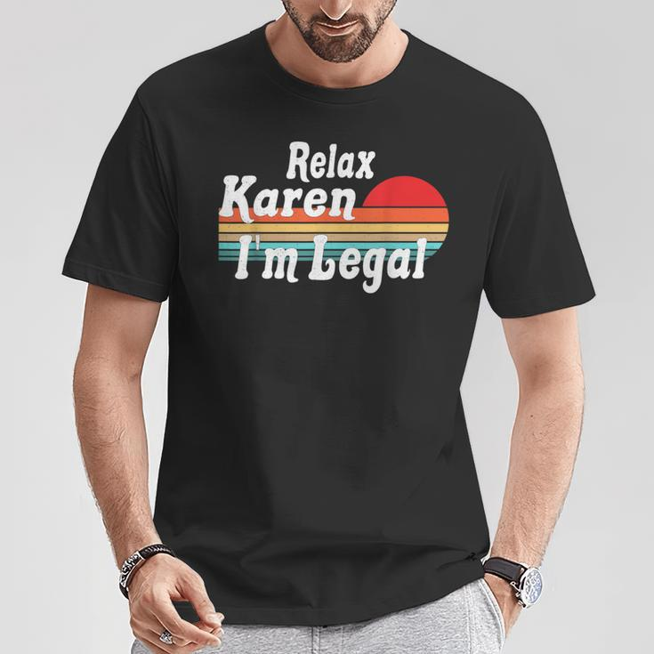 Relax Karen I'm Legal A Mexican Quote And Karen T-Shirt Unique Gifts
