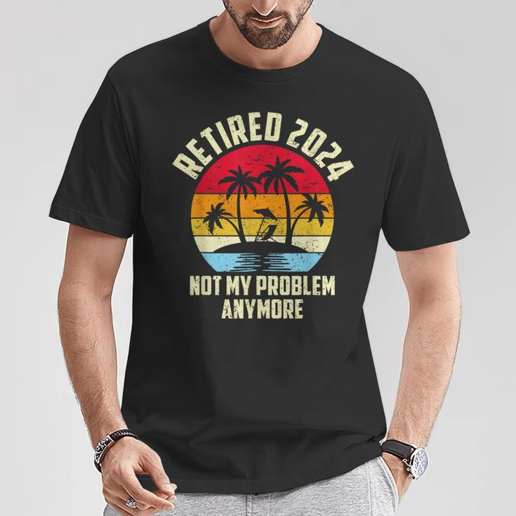 Retired 2024 Not My Problem Anymore Vintage Retired 2024 T-Shirt Unique Gifts