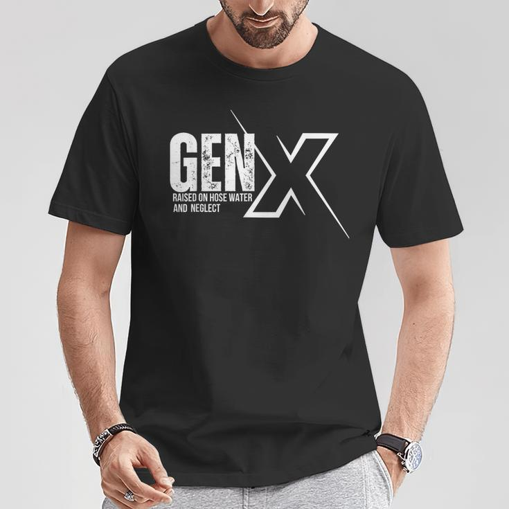 Retro Gen X Humor Gen X Raised On Hose Water And Neglect T-Shirt Funny Gifts